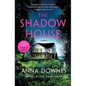 The Shadow House -- Anna Downes